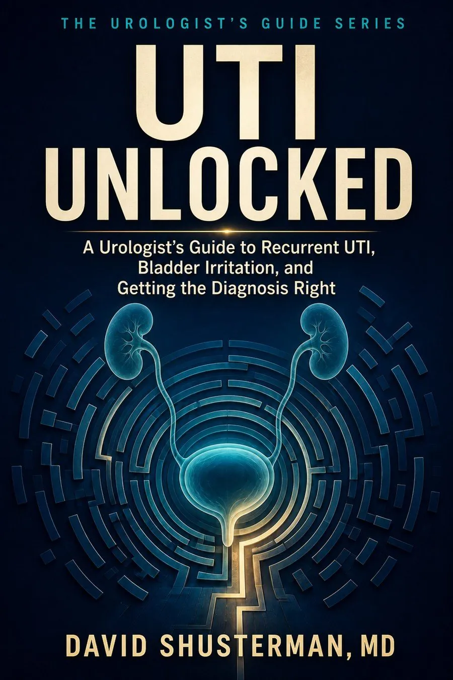 Cover of UTI Unlocked by David Shusterman